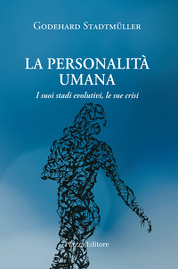 La personalità umana. I suoi stadi evolutivi, le sue crisi - Librerie.coop La personalità umana. I suoi stadi evolutivi, le sue crisi - Librerie.coop