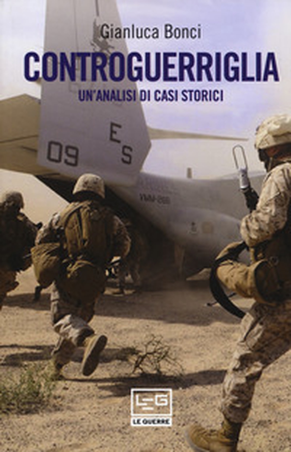 Controguerriglia. Un'analisi di casi storici - Librerie.coop Controguerriglia. Un'analisi di casi storici - Librerie.coop