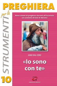 Io sono con te. Nove schemi di preghiera davanti all'eucaristia sul cammino di fede di Abramo - Librerie.coop