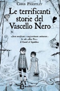 Le terrificanti storie del vascello nero - Librerie.coop