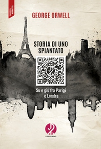 Storia di uno spiantato. Su e giù fra Parigi e Londra - Librerie.coop