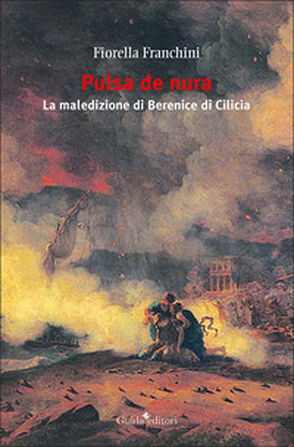 Pulsa de nura. La maledizione di Berenice di Cilicia - Librerie.coop Pulsa de nura. La maledizione di Berenice di Cilicia - Librerie.coop