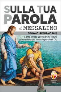 Sulla tua Parola. Messalino gennaio-febbraio 2026. Santa Messa quotidiana e letture commentate per vivere la parola di Dio - Librerie.coop