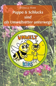 Puppa & schlucks sind als umweltretter unterwegs - Librerie.coop