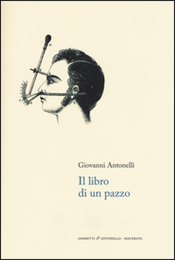 Il libro di un pazzo. Note autobiografiche e rime - Librerie.coop Il libro di un pazzo. Note autobiografiche e rime - Librerie.coop