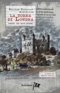 La torre di Londra. Regina per nove giorni - Librerie.coop