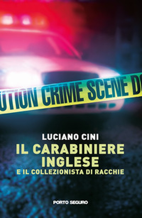Il carabiniere inglese e il collezionista di racchie - Librerie.coop Il carabiniere inglese e il collezionista di racchie - Librerie.coop