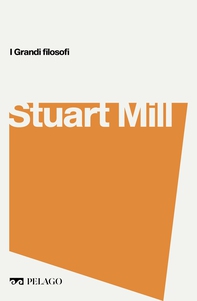 Stuart Mill - Librerie.coop Stuart Mill - Librerie.coop