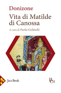 Vita di Matilde di Canossa. Testo latino a fronte - Librerie.coop