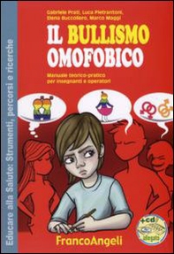 Il bullismo omofobico. Manuale teorico-pratico per insegnanti e operatori - Librerie.coop