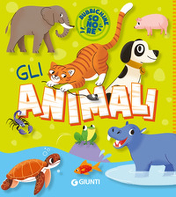 Gli animali. Rubrichine sonore - Librerie.coop Gli animali. Rubrichine sonore - Librerie.coop