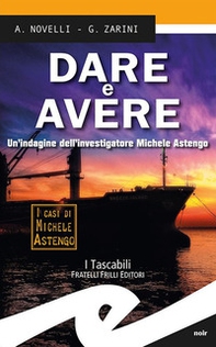 Dare e avere. Un'indagine dell'investigatore Michele Astengo - Librerie.coop