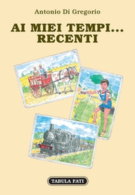 Ai miei tempi... Recenti - Librerie.coop Ai miei tempi... Recenti - Librerie.coop