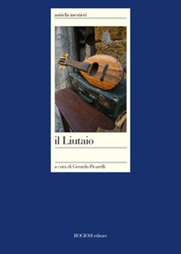 Il liutaio - Librerie.coop Il liutaio - Librerie.coop