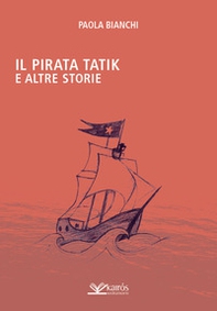 Il pirata Tatik e altre storie - Librerie.coop