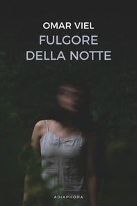 Fulgore della notte - Librerie.coop