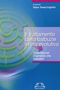 Il trattamento della balbuzie in età evolutiva - Librerie.coop Il trattamento della balbuzie in età evolutiva - Librerie.coop