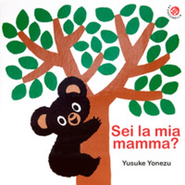 Sei la mia mamma? Bravo Orsetto - Librerie.coop Sei la mia mamma? Bravo Orsetto - Librerie.coop