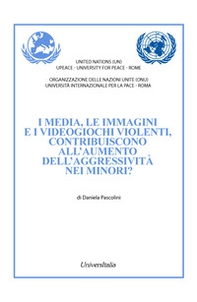 I media, le immagini e i videogiochi violenti, contribuiscono all'aumento dell'aggressività nei minori? - Librerie.coop I media, le immagini e i videogiochi violenti, contribuiscono all'aumento dell'aggressività nei minori? - Librerie.coop