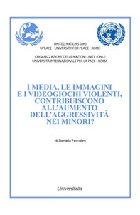 I media, le immagini e i videogiochi violenti, contribuiscono all'aumento dell'aggressività nei minori? - Librerie.coop