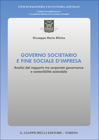 Governo societario e fine sociale d'impresa. Analisi del rapporto tra corporate governance e sostenibilità aziendale - Librerie.coop Governo societario e fine sociale d'impresa. Analisi del rapporto tra corporate governance e sostenibilità aziendale - Librerie.coop