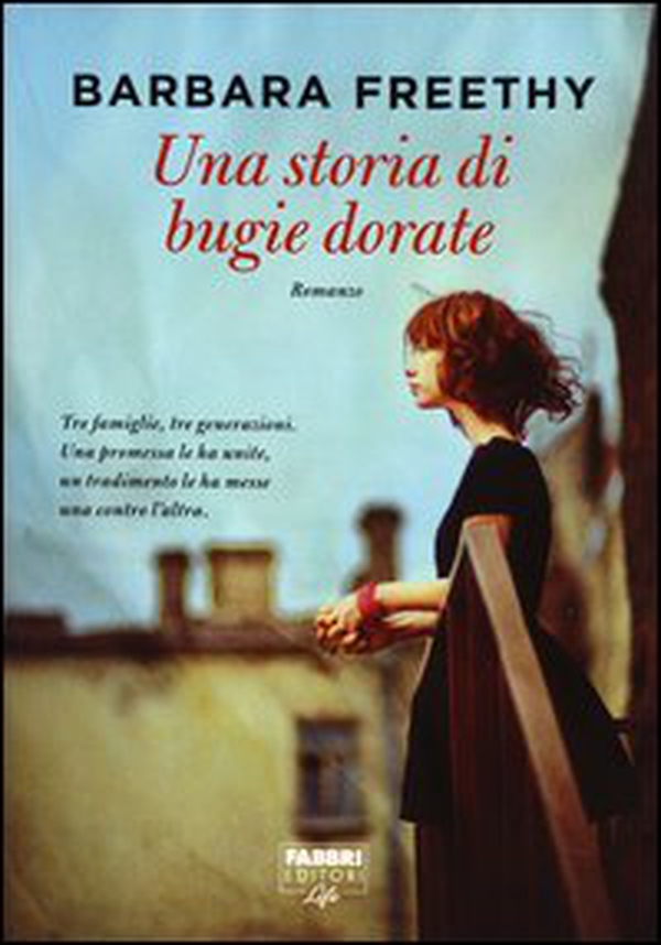 Una storia di bugie dorate - Librerie.coop Una storia di bugie dorate - Librerie.coop
