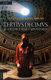 Tertivs Decimus. Il tredicesimo apostolo - Librerie.coop