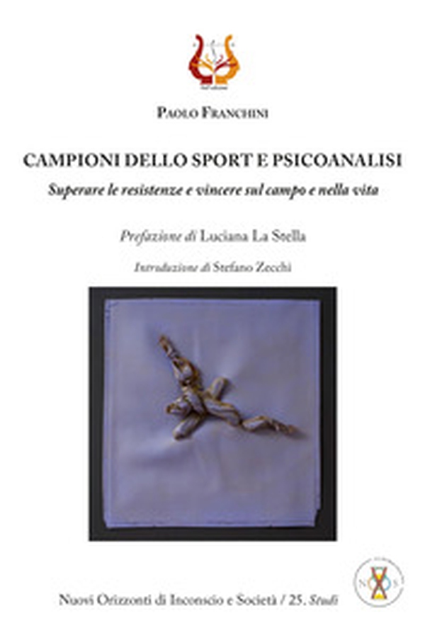 Campioni dello sport e psicoanalisi. Superare le resistenze e vincere sul campo e nella vita - Librerie.coop Campioni dello sport e psicoanalisi. Superare le resistenze e vincere sul campo e nella vita - Librerie.coop