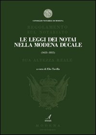 Le leggi dei notai della Modena ducale (1653-1815) - Librerie.coop