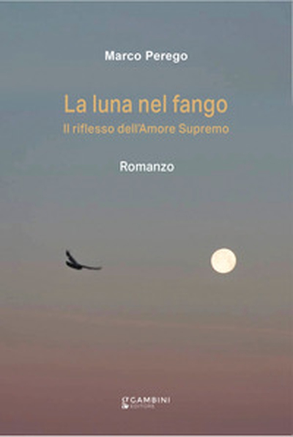 La luna nel fango. Il riflesso dell'amore supremo - Librerie.coop