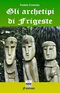 Gli archetipi di Frigeste - Librerie.coop