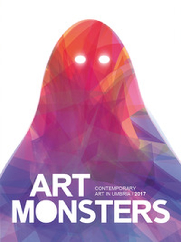 Art Monsters 2017. Contemporary art in Umbria - Librerie.coop Art Monsters 2017. Contemporary art in Umbria - Librerie.coop