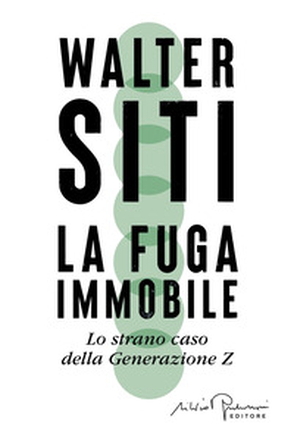 La fuga immobile. Lo strano caso della Generazione Z - Librerie.coop La fuga immobile. Lo strano caso della Generazione Z - Librerie.coop