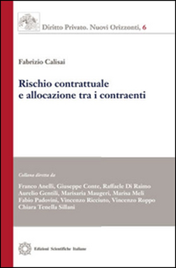 Rischio contrattuale e allocazione tra i contraenti - Librerie.coop Rischio contrattuale e allocazione tra i contraenti - Librerie.coop