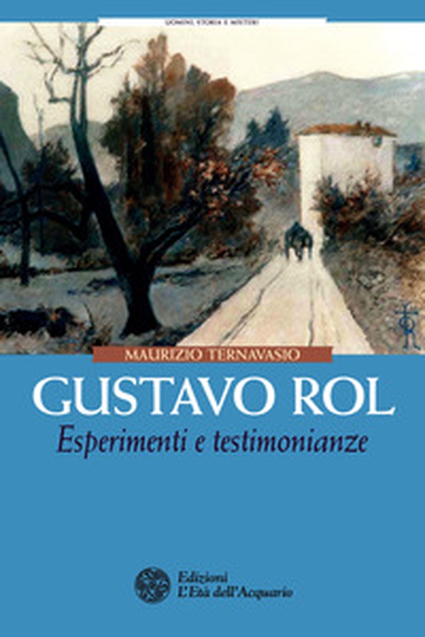 Gustavo Rol. Esperimenti e testimonianze - Librerie.coop Gustavo Rol. Esperimenti e testimonianze - Librerie.coop