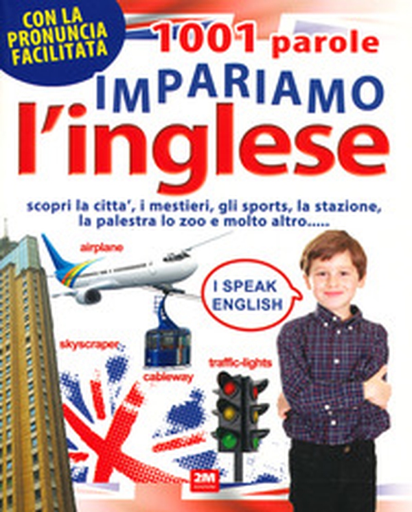 1001 parole. Impariamo l'inglese - Librerie.coop 1001 parole. Impariamo l'inglese - Librerie.coop