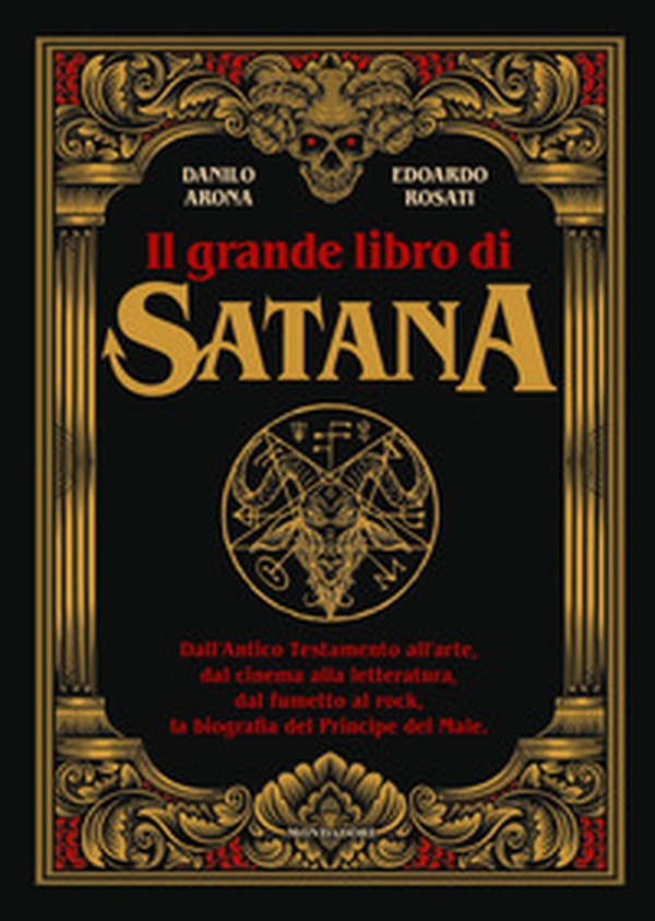 Il grande libro di Satana. Dall'Antico Testamento all'arte, dal cinema alla letteratura, dal fumetto al rock, la biografia del Principe del Male - Librerie.coop Il grande libro di Satana. Dall'Antico Testamento all'arte, dal cinema alla letteratura, dal fumetto al rock, la biografia del Principe del Male - Librerie.coop