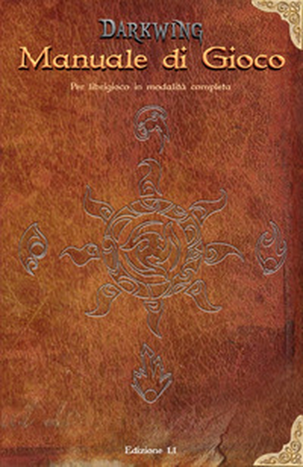 Darkwing. Manuale di gioco ed. 1.1 - Librerie.coop Darkwing. Manuale di gioco ed. 1.1 - Librerie.coop
