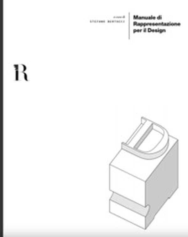 Manuale di rappresentazione per il Design - Librerie.coop Manuale di rappresentazione per il Design - Librerie.coop