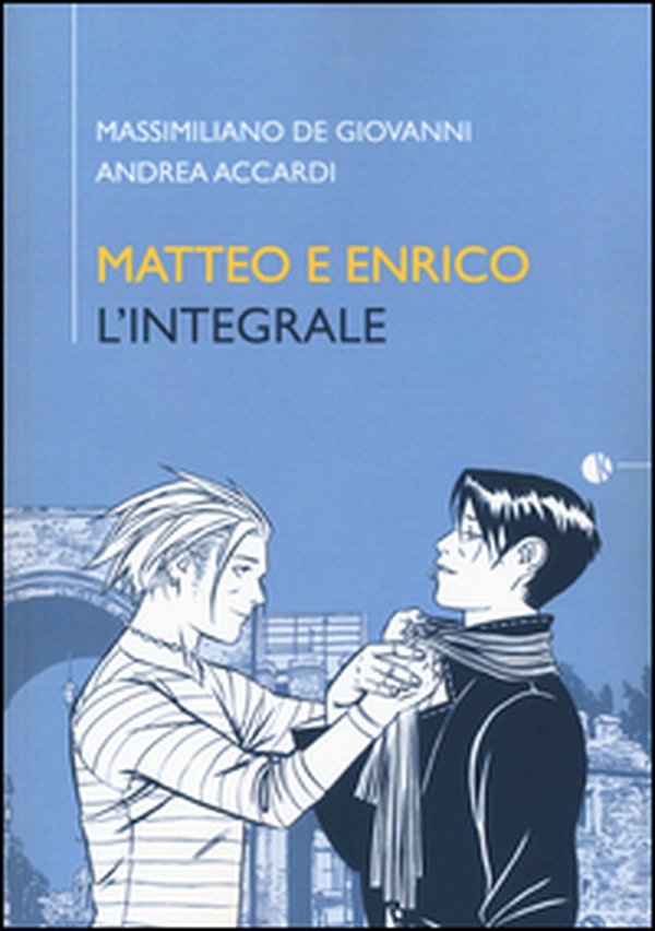 Matteo e Enrico. L'integrale - Librerie.coop Matteo e Enrico. L'integrale - Librerie.coop