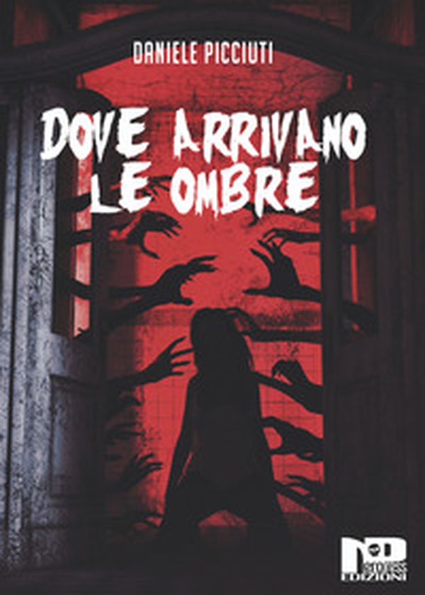 Dove arrivano le ombre - Librerie.coop Dove arrivano le ombre - Librerie.coop