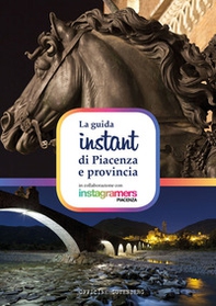 La guida instant di Piacenza e provincia - Librerie.coop