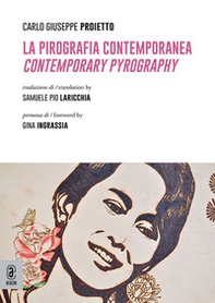 La pirografia contemporanea. Contemporary pyrography - Librerie.coop