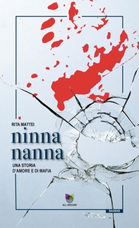 Ninna nanna. Una storia d'amore e di mafia - Librerie.coop