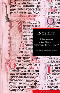 L'eucaristia in san Tommaso «dottore eucaristico». Teologia, mistica e poesia - Librerie.coop
