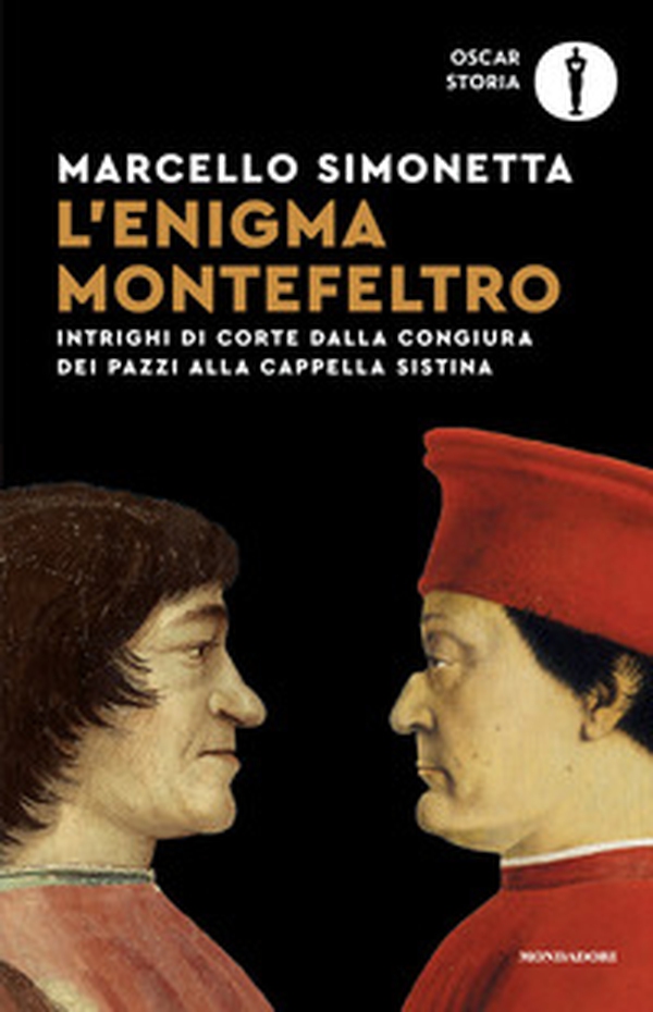 L'enigma Montefeltro. Intrighi di corte dalla congiura dei Pazzi alla cappella Sistina - Librerie.coop