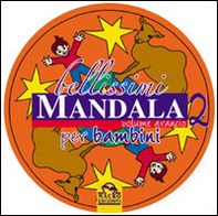 Bellissimi mandala per bambini - Vol. 2 - Librerie.coop