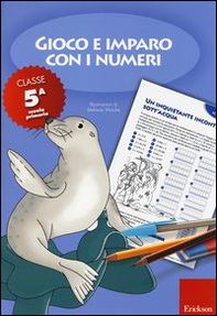 Gioco e imparo con i numeri. Quaderno. Per la 5ª classe elementare - Librerie.coop