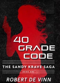 40 grade code. The sandy krave saga - Librerie.coop