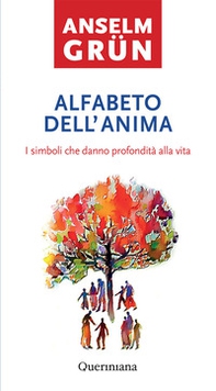 Alfabeto dell'anima. I simboli che danno profondità alla vita - Librerie.coop